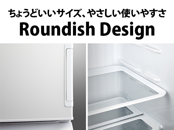 ���傤�ǂ����T�C�Y�A�₳�����g���₷���@Roundish Design